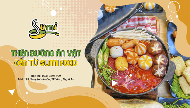 THIÊN ĐƯỜNG ĂN VẶT ĐẾN TỪ SUMI FOOD