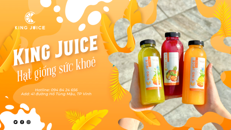 KING JUICE, HẠT GIỐNG SỨC KHOẺ