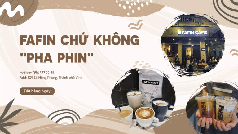 FAFIN CHỨ KHÔNG "PHA PHIN"
