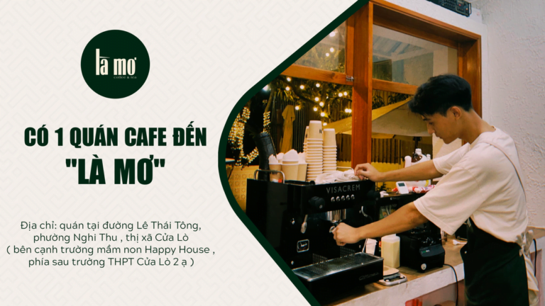 CÓ 1 QUÁN CAFE ĐẾN "LÀ MƠ"