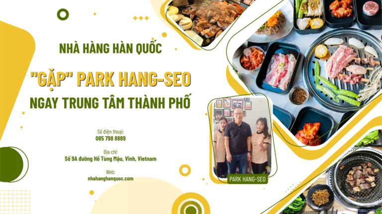 "GẶP" PARK HANG-SEO NGAY TRUNG TÂM THÀNH PHỐ