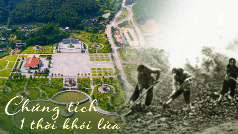 CHỨNG TÍCH MỘT THỜI KHÓI LỬA - TRUÔNG BỒN