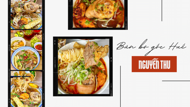BÚN BÒ HUẾ NGUYỄN THU - ĐẬM HƯƠNG VỊ VIỆT