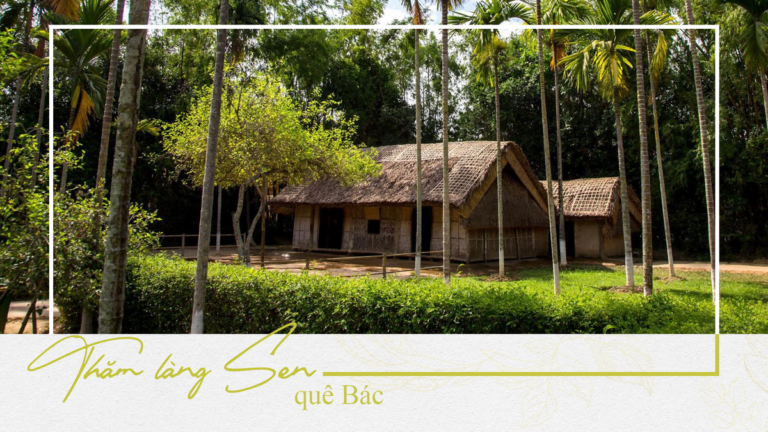 VỀ XỨ NGHỆ THĂM LÀNG SEN QUÊ BÁC