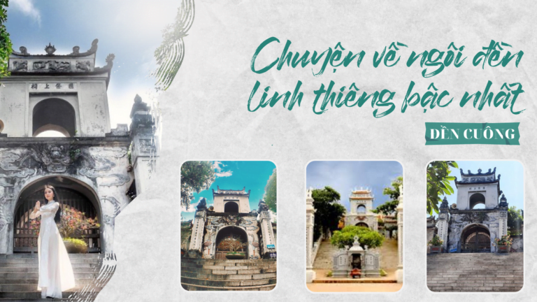 ĐỀN CUÔNG - CHUYỆN VỀ NGÔI ĐỀN LINH THIÊNG BẬC NHẤT