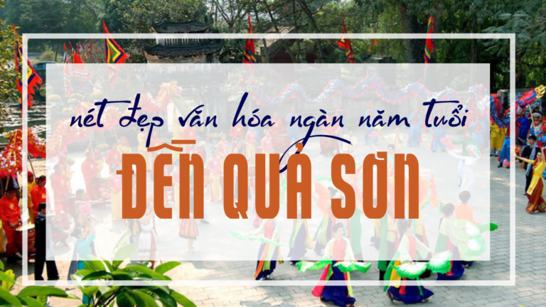 ĐỀN QUẢ SƠN - ĐỀN THIÊNG NGÀN NĂM TUỔI BÊN DÒNG LAM